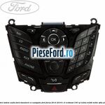 Panou contrul sistem audio Ford, standard cu navigatie Ford Focus 2014-2018 1.0 EcoBoost 100 cp M2DA, M2DB, M2DC, SFDA, SFDB benzina