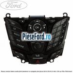 Panou contrul sistem audio Ford, standard cu navigatie Ford Focus 2014-2018 2.0 TDCi 150 cp T7DA, T7DB diesel