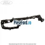 Panou fata Ford Kuga 2013-2016 1.5 TDCi 120 cp