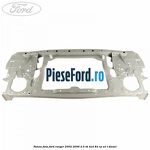 Panou fata Ford Ranger 2002-2006 2.5 TD 4x4 84 cp