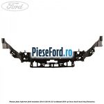 Panou fata inferior Ford Mondeo 2014-2018 2.0 EcoBoost 203 cp