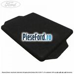 Panou fixare mocheta laterala dreapta Ford Fiesta 2013-2017 1.0 EcoBoost 100 cp