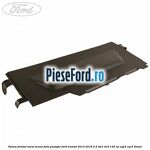 Panou frontal sezut scaun fata pasager Ford Transit 2014-2018 2.2 TDCi 4x4 125 cp