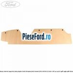 Panou lateral superior fata plafon inalt dreapta Ford Transit 2014-2018 2.2 TDCi 125 cp