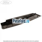 Panou plafon spre spate model lung Ford Tourneo Custom 2014-2018 2.2 TDCi 155 cp