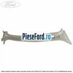 Panou stalp B dreapta cabina RAP Ford Ranger 2019-2022 2.0 EcoBlue 4x4 Raptor 213 cp