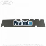 Panou superior spatar scaun randul 2 Ford Transit 2014-2018 2.2 TDCi 100 cp