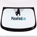 Parbriz cu incalzire cu infrarosu, fara sistem automat prevenire coliziuni Ford Mondeo 2014-2018 2.0 TDCi Bi-Turbo 210 cp