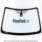 Parbriz cu incalzire Ford Focus 2004-2007 1.6 TDCi 109 cp