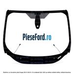 Parbriz cu incalzire Ford Kuga 2013-2016 1.5 EcoBoost 4x4 182 cp
