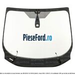Parbriz cu incalzire si scut termic an 08/2010-10/2012 Ford C-Max 2011-2015 1.0 EcoBoost 125 cp