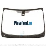 Parbriz cu incalzire si scut termic Ford Kuga 2013-2016 1.5 EcoBoost 4x4 182 cp