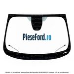 Parbriz cu incalzire si senzor ploaie Ford Mondeo 2019-2023 1.5 EcoBoost 165 cp
