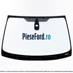 Parbriz cu tenta verde, fara incalzire si senzor ploaie Ford Mondeo 2008-2014 2.0 EcoBoost 203 cp