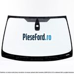 Parbriz cu tenta verde, fara incalzire si senzor ploaie Ford Mondeo 2008-2014 2.0 EcoBoost 240 cp