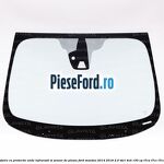 Parbriz fara incalzire, cu protectie unde infrarosii si senzor de ploaie Ford Mondeo 2014-2018 2.0 TDCi 4x4 150 cp