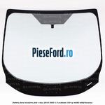 Parbriz fara incalzire Ford C-Max 2016-2020 1.5 EcoBoost 150 cp