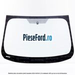 Parbriz fara incalzire Ford Mondeo 2014-2018 1.0 EcoBoost 125 cp