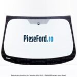 Parbriz fara incalzire Ford Mondeo 2014-2018 1.5 TDCi 120 cp