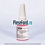 Pasta blocare suruburi Ford original 5 ML Ford B-Max 1.5 TDCi 95 cp