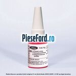 Pasta blocare suruburi Ford original 5 ML Ford Fiesta 2002-2005 1.3 60 cp