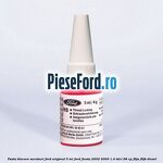 Pasta blocare suruburi Ford original 5 ML Ford Fiesta 2002-2005 1.4 TDCi 68 cp