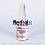 Pasta blocare suruburi Ford original 5 ML Ford Fiesta 2008-2012 1.4 TDCi 68 cp