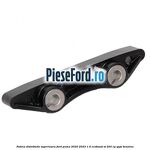 Patina distributie superioara Ford Puma 2020-2023 1.5 EcoBoost ST 200 cp