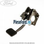 Pedala frana Ford Fiesta 2005-2008 1.3 69 cp A9JA, A9JB benzina