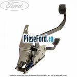 Pedalier ambreiaj si frana Ford Transit 2006-2014 3.2 TDCi 200 cp