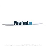 Perie geam stanga spate cu crom Ford Mondeo 2000-2007 2.2 TDCi 155 cp