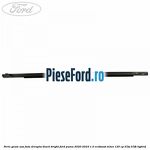 Perie geam usa fata dreapta Black Bright Ford Puma 2020-2023 1.0 EcoBoost mHEV 125 cp