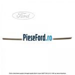 Perie interioara geam dreapta spate Ford S-Max 2007-2014 2.3 160 cp