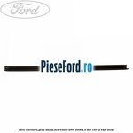 Perie interioara geam stanga Ford Transit 2000-2006 2.4 TDdi 120 cp