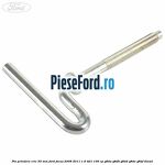 Pin prindere cric 55 mm Ford Focus 2008-2011 1.6 TDCi 109 cp G8DA, G8DB, G8DD, G8DE, G8DF diesel