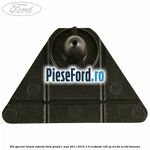 Pin special luneta inferior Ford Grand C-Max 2011-2015 1.0 EcoBoost 125 cp