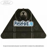 Pin special luneta inferior Ford Grand C-Max 2016-2020 1.5 EcoBoost 150 cp