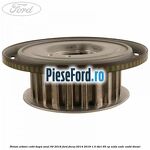 Pinion arbore cotit dupa anul 09/2016 Ford Focus 2014-2018 1.5 TDCi 95 cp XXDA, XXDC, XXDD diesel