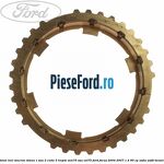 Pinion inel sincron viteza 1 sau 2 cutie 5 trepte MTX75 sau VXT75 Ford Focus 2004-2007 1.4 80 cp ASDA, ASDB benzina