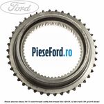 Pinion sincron viteza 3, 4 , 5 cutie 6 trepte MT82 Ford Transit 2014-2018 2.2 TDCi RWD 100 cp DRR5 diesel