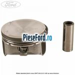 Piston standard Ford S-Max 2007-2014 2.3 160 cp