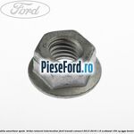 Piulita amortizor spate , brida rulment intermediar Ford Transit Connect 2013-2018 1.6 EcoBoost 150 cp