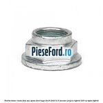 Piulita butuc roata fata sau spate Ford Kuga 2019-2023 2.5 Duratec Plug-in-Hybrid 225 cp BGDA hybrid