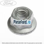 Piulita cu flansa M10 Ford Tourneo Courier 2019-2023 1.5 TDCi 75 cp UGCA, UGCB, XUCC, XUCD, XUCE, diesel
