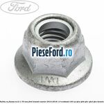 Piulita cu flansa M12 1.75 mm Ford Transit Courier 2014-2018 1.0 EcoBoost 100 cp