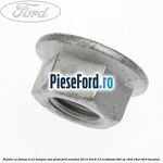 Piulita cu flansa M12 tampon sau pivot Ford Mondeo 2014-2018 2.0 EcoBoost 240 cp R9CB, R9CF, R9CH benzina