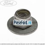 Piulita cu saiba bieleta antiruliu spate sau tampon motor Ford Grand C-Max 2011-2015 1.6 EcoBoost 150 cp