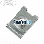 Piulita elestica caroserie Ford Kuga 2013-2016 1.5 EcoBoost 150 cp