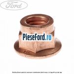 Piulita fixare galerie evacuare, catalizator Ford B-Max 1.4 LPG 90 cp