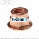 Piulita fixare galerie evacuare, catalizator Ford Ranger 2019-2022 2.0 EcoBlue 4x4 213 cp